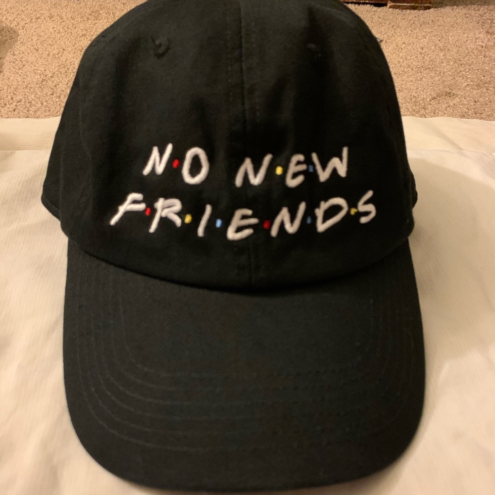 “No new friends” hat